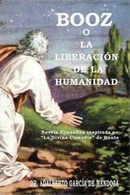 Booz O La Liberaci N De La Humanidad Novela Filos Fica Inspirada En La