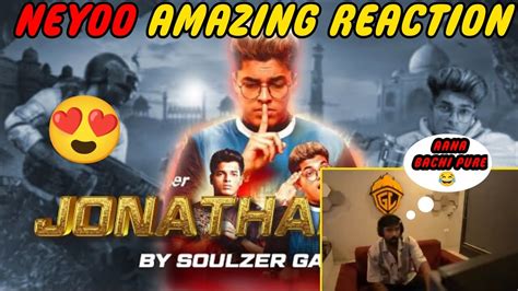 Neyoo Amazing Reaction On Jonathan Edit🔥😍 Neyoo On Aana Pure 😂 Reaction