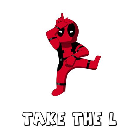 Take The L - Deadpool - T-Shirt | TeePublic