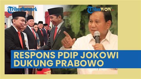 Respons Pdip Saat Jokowi Dinilai Beri Sinyal Dukung Prabowo Seusai