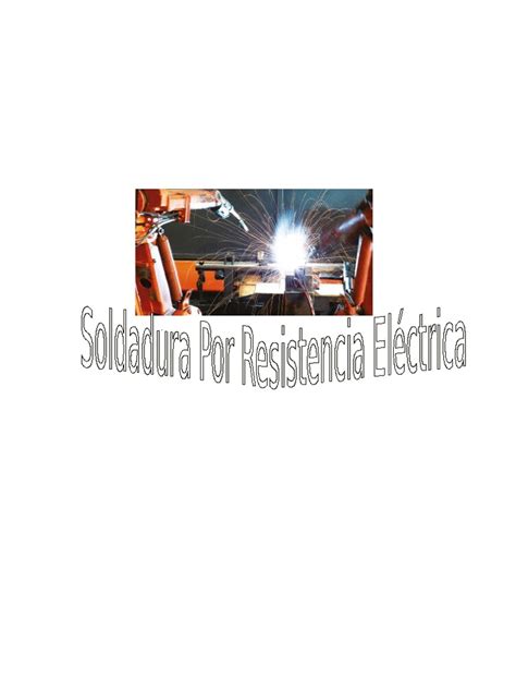 Soldadura Por Resistencia Electrica Pdf Soldadura Construcción