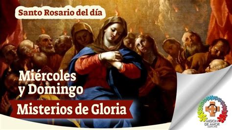 Santo Rosario del miércoles y domingo roguemos al Amor con los