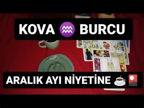 Kova Burcu Aralik Ayi N Yet Ne Kahve Fali Ve Tarot A Ilimi Youtube