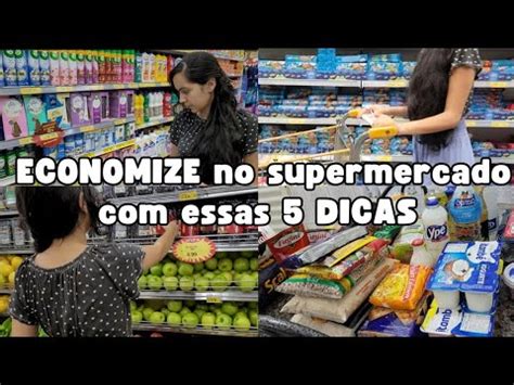 Dicas Para Economizar No Supermercado Minimalismo Na Pr Tica Youtube