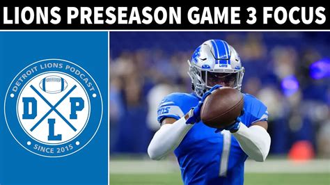 Detroit Lions Preseason Game Focus Detroit Lions Podcast Youtube