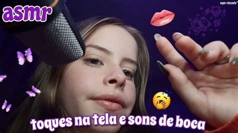 Asmr Toques Na Tela E Sons De Boca Hand Moviments Sons De Boca