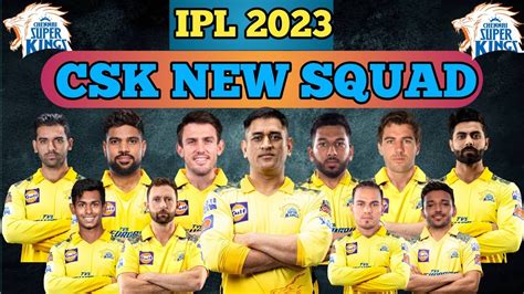 Tata Ipl 2023 Chennai Super Kings New Squad Csk Probable Squad 2023 Ipl 2022 Csk Full