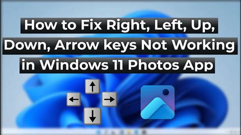 How To Fix Arrow Keys Not Working In Photos App On Windows Youtube