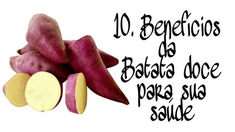 Benef Cios Da Batata Doce Para Sa De Youtube