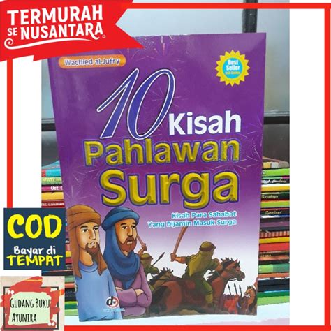 Jual 10 Kisah Pahlawan Surga Kisah Para Sahabat Yabg Dijamin Masuk