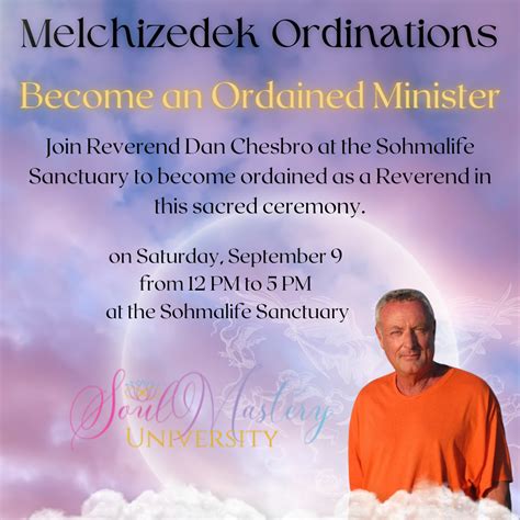 Melchizedek Ordinations With Rev Dan Chesbro Soul Mastery