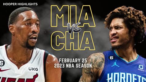 Miami Heat Vs Charlotte Hornets Full Game Highlights Feb 25 2023 Nba Season Youtube