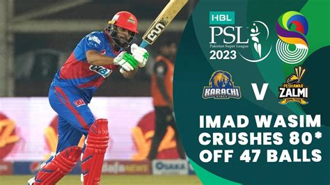 Imad Wasim CRUSHES 80 Off 47 Balls Karachi Kings Vs Peshawar Zalmi