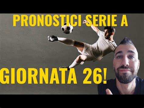 Pronostici Serie A Giornata Non Aprite Questo Video Youtube