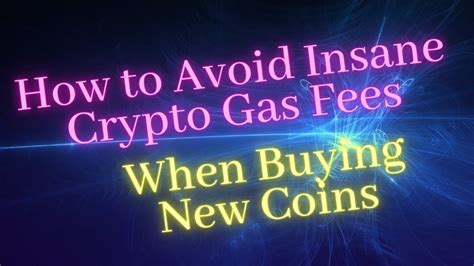 How To Avoid Insane Crypto Gas Fees Buying New Coins YouTube