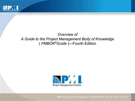 Ppt Overview Of A Guide To The Project Management Body Of Knowledge Pmbok Guide Fourth Edition