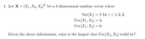 Solved Let X [x1 X2 X3]t ﻿be A 3 ﻿dimensional Random Vector