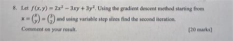 Solved 8 Let F X Y 2x2−3xy 3y2 Using The Gradient Descent