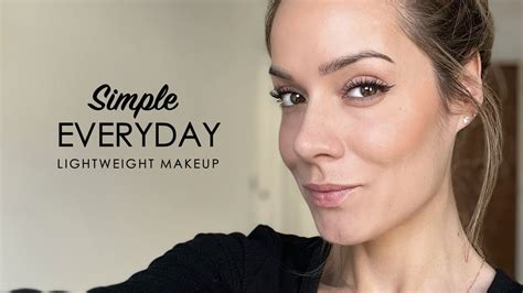 Simple Everyday Lightweight Makeup My Most Reached For Products Shonagh Scott Youtube