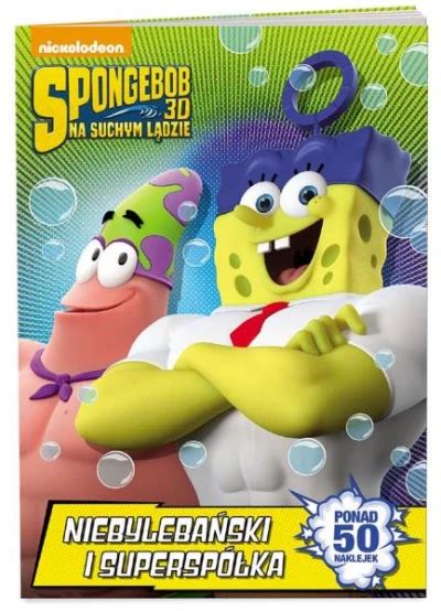 Spongebob Na Suchym L Dzie Niebyleba Ski I Supersp Ka