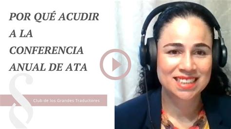 Por qué acudir a la conferencia anual de ATA con Roselia Moncada