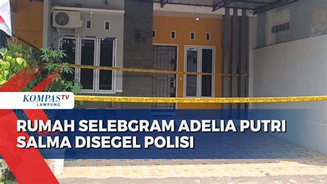 Rumah Milik Selebgram Adelia Putri Salma Disegel Polisi