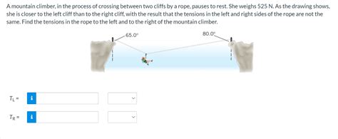 Solved A Mountain Climber In The Process Of Crossing Chegg