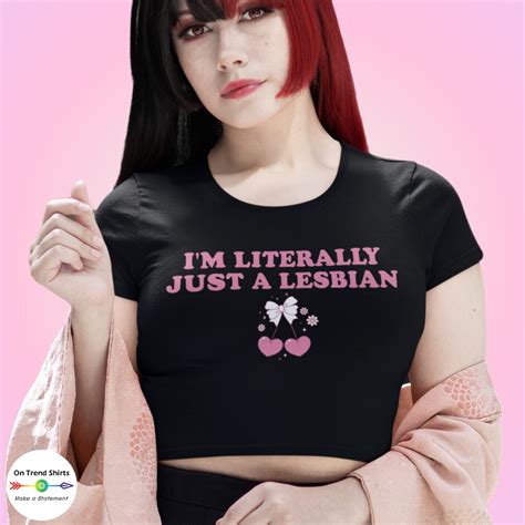 I M Literally Just A Lesbian Crop Top Funny Lesbian Shirt Cropped Lesbian Pride Coquette Baby