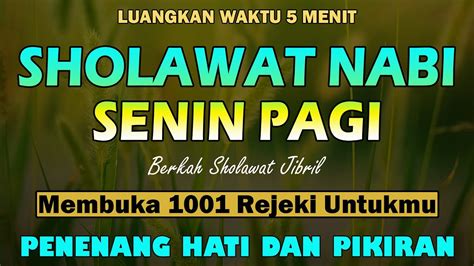 Sholawat Nabi Merdu Senin Pagi Sholawat Jibril Penarik Rezeki Dari