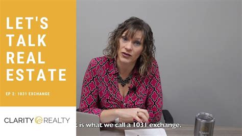 Lets Talk Real Estate Episode 2 1031 Exchange Youtube