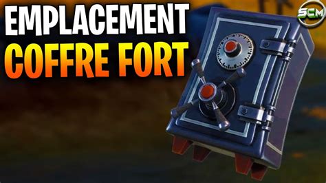 FOUILLER DES COFFRES FORTS FORTNITE ASTUCE EMPLACEMENT COFFRE FORT