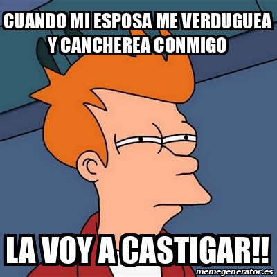 Meme Futurama Fry Cuando Mi Esposa Me Verduguea Y Cancherea Conmigo