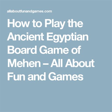 How To Play The Ancient Egyptian Board Game Of Mehen All About Fun