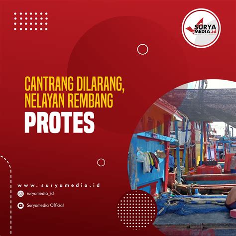 News Grafis Cantrang Dilarang Nelayan Protes