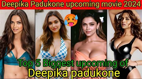 Top 10 Deepika Padukone Upcoming Movies Get Ready For Deepika