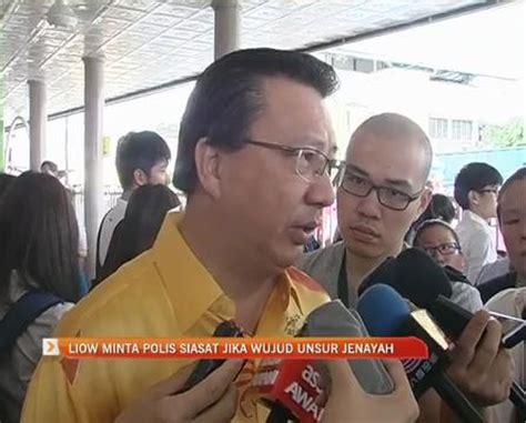 Liow Minta Polis Siasat Jika Wujud Unsur Jenayah Video Dailymotion