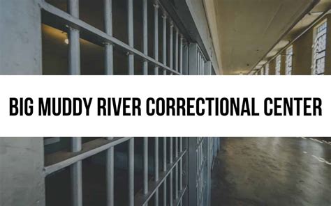 Big Muddy River Correctional Center A Comprehensive Guide