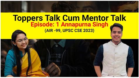 Air 99 Upsc Cse 20223 Annapurna Singh Toppers Cum Mentor Talk Youtube