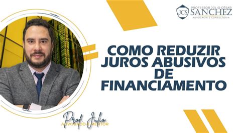 Como Reduzir Juros Abusivos De Financiamento M Todos Pr Ticos E