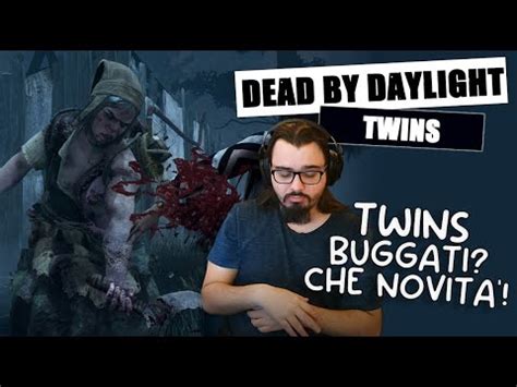 Gemelli Buggati Che Novita Dbd Ita Gameplay Killer Twins Gemelli