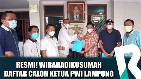 Resmi Wirahadikusumah Daftar Calon Ketua PWI Lampung YouTube