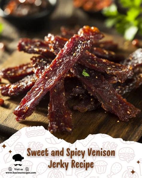 Sweet Spicy Maple Venison Jerky Sweet And Spicy Sweet Deer Jerky