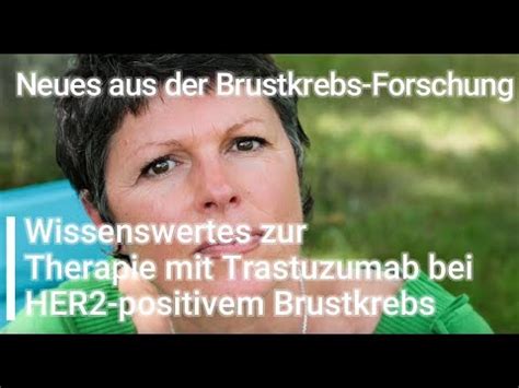 Wissenswertes Zur Therapie Mit Trastuzumab Bei Her Positivem