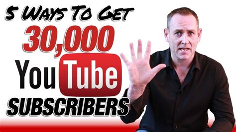 Get YouTube Subscribers 5 Ways How To Get 30 000 YouTube