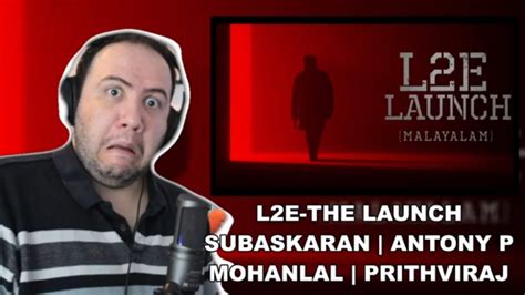 L2E Empuraan The Launch Reaction L Mohanlal Prithviraj Tovino