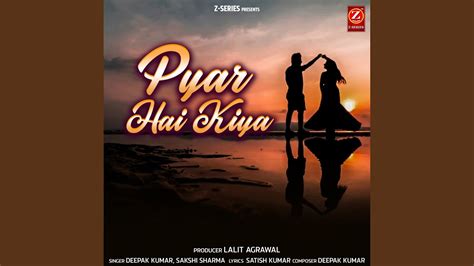 Pyar Hai Kiya - YouTube