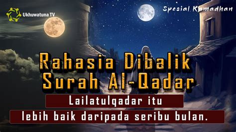 Sejarah Malam Lailatul Qadar Yang Jarang Diketahui Youtube