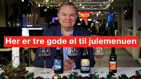 Tre gode øl til julemenuen med Carsten Berthelsen YouTube