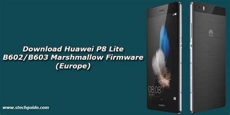 Download Huawei P8 Lite B602b603 Marshmallow Firmware Europe