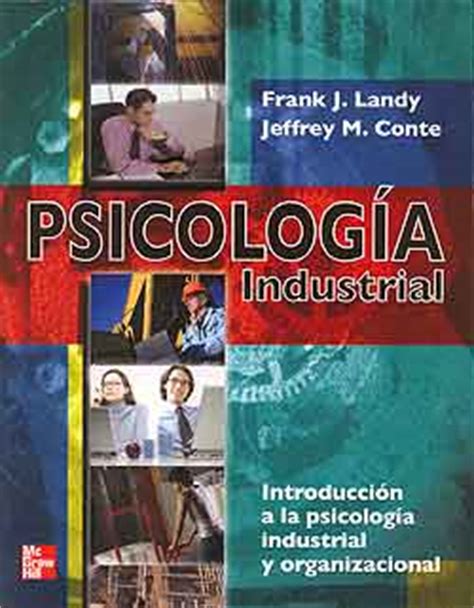 Psicolog A Industrial Introducci N A La Psicolog A Industrial Y